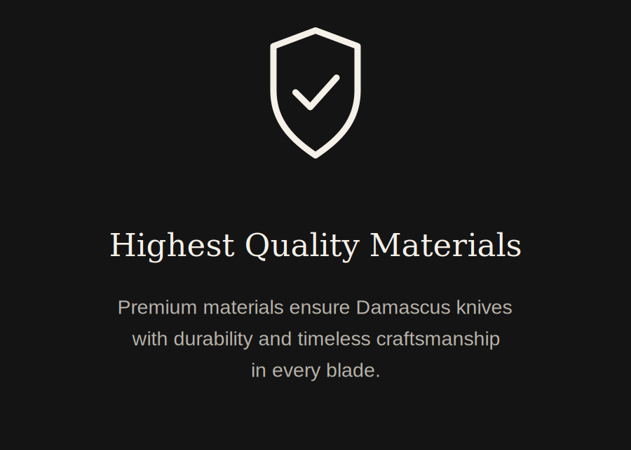 A dark promotional graphic with a white shield icon and the text 'Highest Quality Materials' and 'Premium materials ensure Damascus knives with durability and timeless craftsmanship in every blade.'.